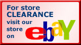 Visit our CLEARANCE  selection on Ebay