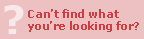 Can't find what you're looking for?